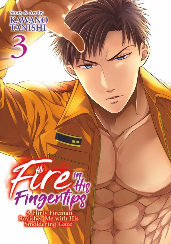 FIRE IN HIS FINGERTIPS A FLIRTY FIREMAN RAVISHES ME WITH HIS SMOLDERING GAZE VOL 03 TP [9781638581086]