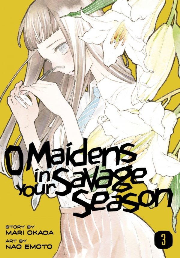 O MAIDENS IN YOUR SAVAGE SEASON VOL 03 TP [9781632368201]