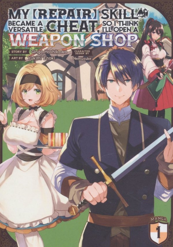 MY REPAIR SKILL BECAME A VERSATILE CHEAT SO I THINK ILL OPEN A WEAPON SHOP VOL 01 TP [9781638582465]