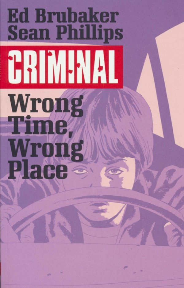 CRIMINAL VOL 07 WRONG TIME WRONG PLACE TP [9781632158772]