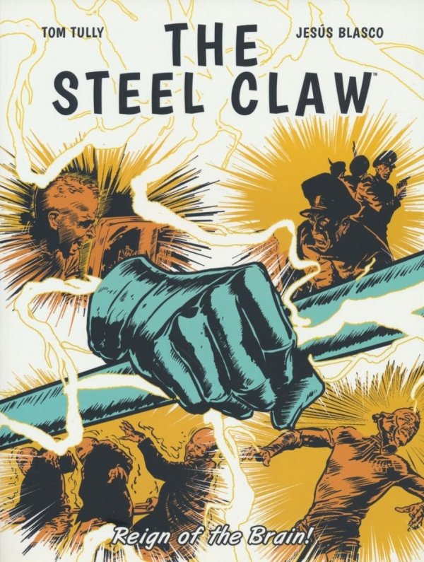 STEEL CLAW VOL 02 REIGN OF THE BRAIN TP [9781786186812]