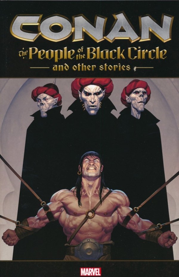 CONAN THE PEOPLE OF THE BLACK CIRCLE AND OTHER STORIES TP [9781302930738]