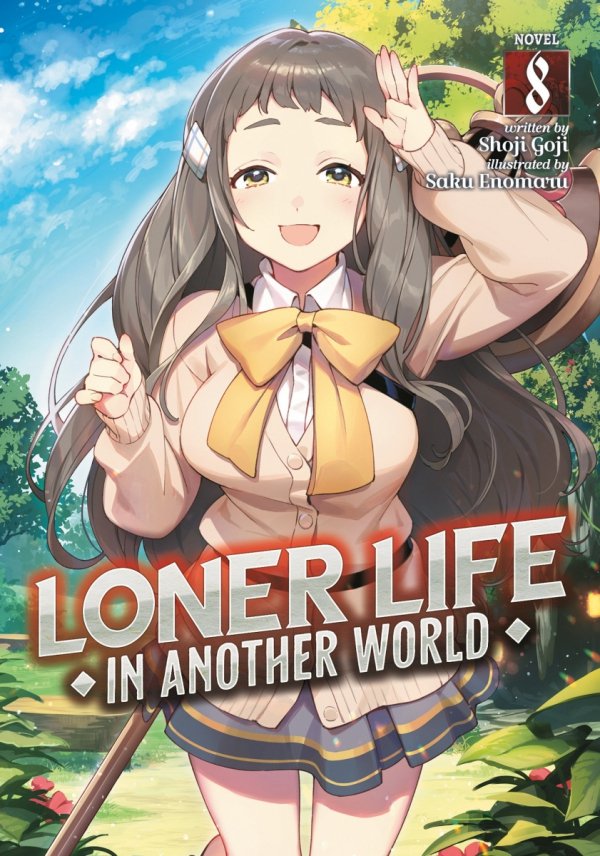 LONER LIFE IN ANOTHER WORLD LIGHT NOVEL VOL 08 TP [9798888434345]