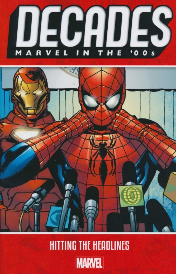 DECADES MARVEL IN THE 00S HITTING THE HEADLINES TP [9781302917913]