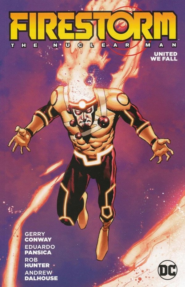 FIRESTORM THE NUCLEAR MAN UNITED WE FALL TP [9781401265786]