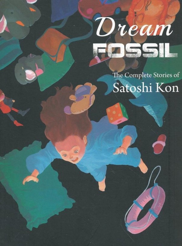 DREAM FOSSIL THE COMPLETE STORIES OF SATOSHI KON TP [9781941220245]