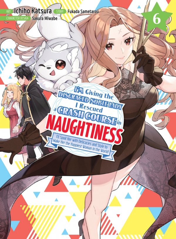 IM GIVING THE DISGRACED NOBLE LADY I RESCUED A CRASH COURSE IN NAUGHTINESS VOL 06 TP [9781647293536]