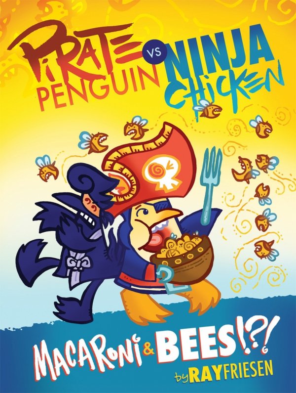 PIRATE PENGUIN VS NINJA CHICKEN VOL 03 MACARONI AND BEES HC [9781603094979]