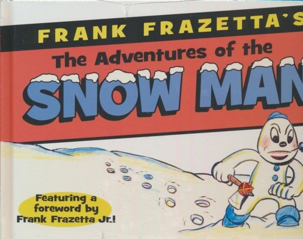 FRANK FRAZETTA ADVENTURES OF SNOW MAN HC [9781616557638]