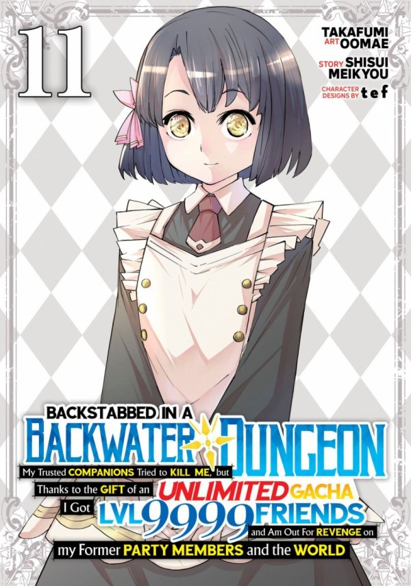 BACKSTABBED IN A BACKWATER DUNGEON MY PARTY TRIED TO KILL ME BUT THANKS TO AN INFINITE GACHA I GOT LVL 9999 FRIENDS AND AM OUT FOR REVENGE MANGA VOL 11 TP [9798893736007]