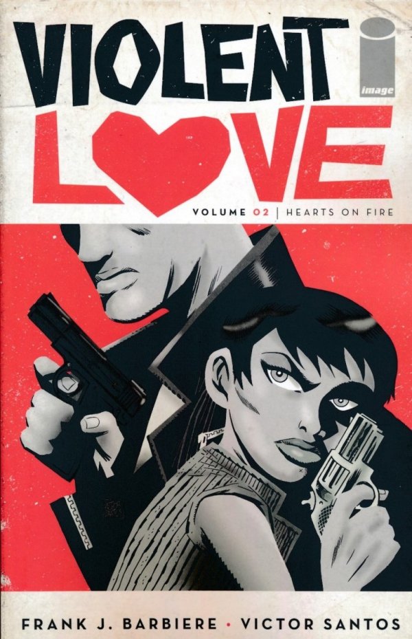 VIOLENT LOVE VOL 02 HEARTS ON FIRE TP [9781534304789] **OFERTA SPECJALNA**
