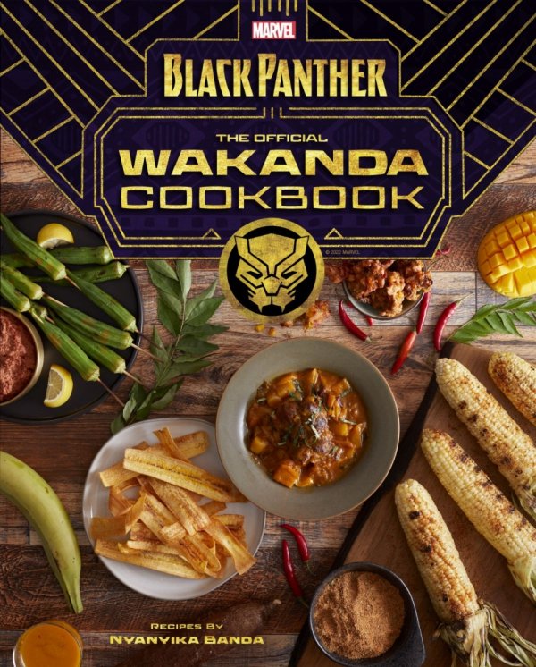 MARVELS BLACK PANTHER THE OFFICIAL WAKANDA COOKBOOK HC [9781647223595]