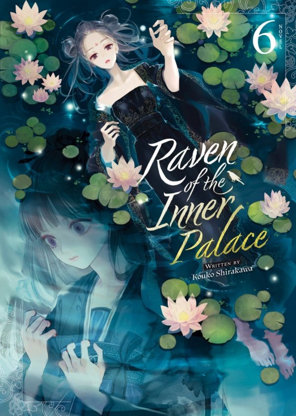 RAVEN OF THE INNER PALACE NOVEL VOL 06 TP [9798888436578]