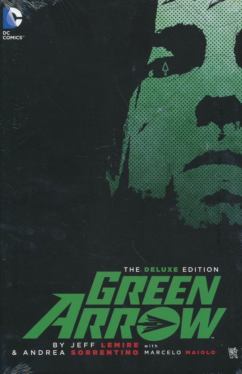 GREEN ARROW BY JEFF LEMIRE AND ANDREA SORRENTINO THE DELUXE EDITION HC [9781401257613]