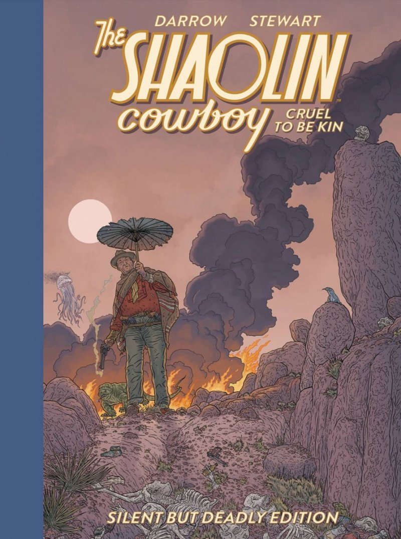 SHAOLIN COWBOY CRUEL TO BE KIN SILENT BUT DEADLY EDITION HC [9781506743806]