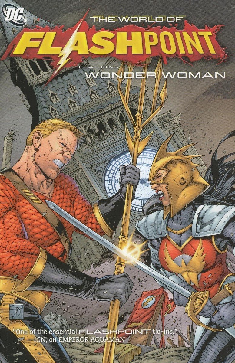 FLASHPOINT THE WORLD OF FLASHPOINT FEATURING WONDER WOMAN SC [9781401234102]