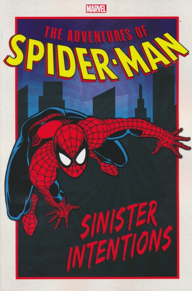 ADVENTURES OF SPIDER-MAN SINISTER INTENTIONS SC [9781302917791]