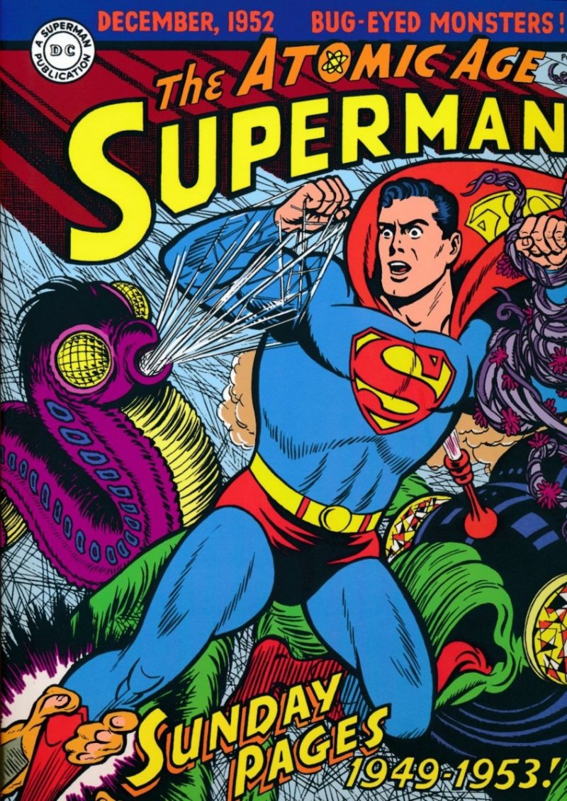SUPERMAN THE ATOMIC AGE SUNDAYS 1949 TO 1953 HC [9781631402623]