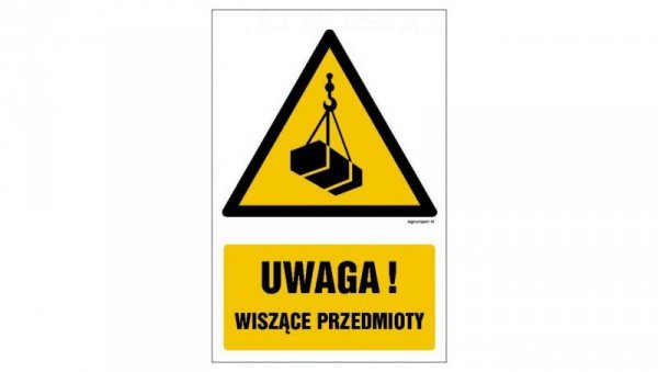 ZNAK - GF012 Uwaga - wiszące przedmioty 70 x 105 cm FN - Folia samoprzylepna