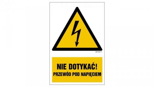 ZNAK - HA023 Nie dotykać przewodów pod napięciem 10 x 15 cm PN - Płyta 1mm