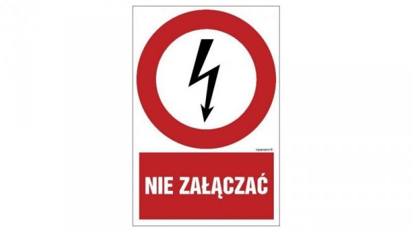 ZNAK - HC003 Nie załączać 50 x 75 cm PN - Płyta 1mm