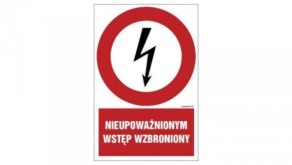 ZNAK - HC010 Nieupoważnionym wstęp wzbroniony 50 x 75 cm FN - Folia samoprzylepna