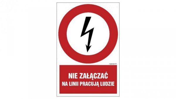 ZNAK - HC011 Nie załączać na linii pracują ludzie 30 x 45 cm FN - Folia samoprzylepna