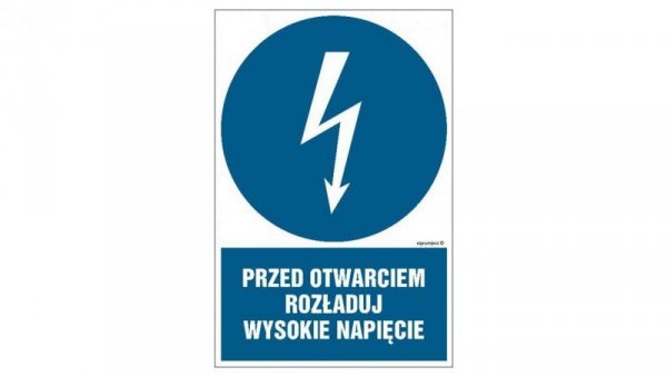 ZNAK - HE006 Przed otwarciem rozładuj wysokie napięcie 35 x 52,5 cm PN - Płyta 1mm
