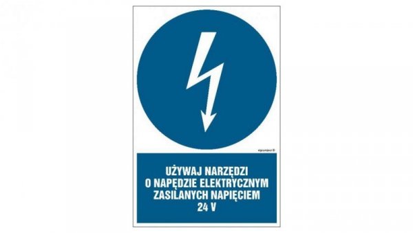 ZNAK - HE016 Używaj narzędzi o napędzie elektrycznym zasilanym napięciem 24V 7,5 x 10 cm FN - Folia samoprzylepna