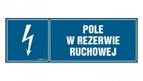 ZNAK - HH047 Pole w rezerwie ruchowej 30 x 10 cm PN - Płyta 1mm