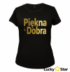 Koszulka Damska Piękna i Dobra