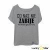 Koszulka Damska Co nas nie ZABIJE to można jeszcze raz