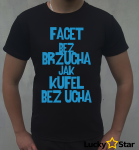 Koszulka Męska Facet bez brzucha to jak...