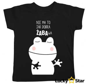 Koszulka dziecięca nie ma to jak dobra Żabawa