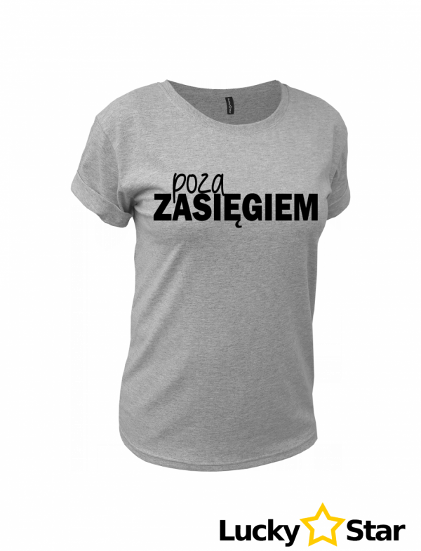 Koszulka Damska poza ZASIĘGIEM