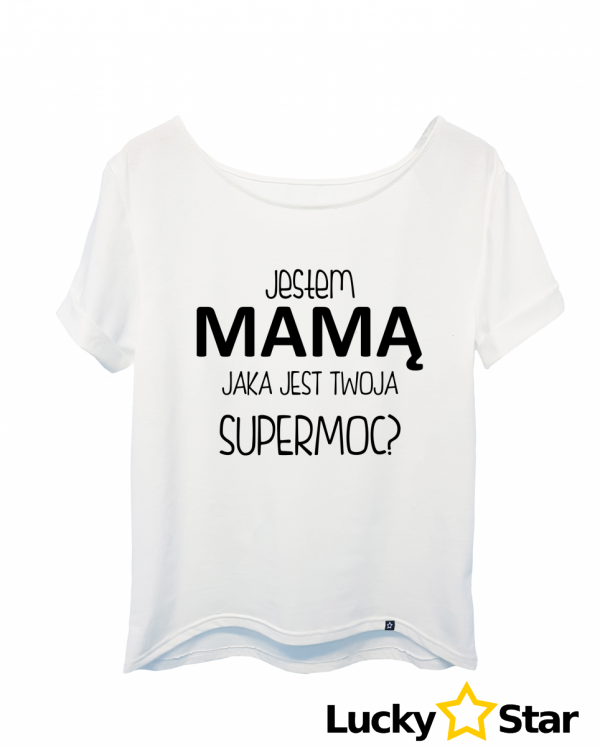 Koszulka Damska Jestem Mamą a ty jaka masz SUPERMOC?