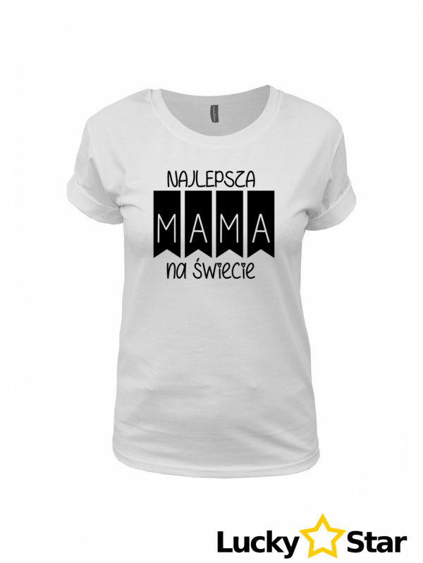 Koszulka Damska Najlepsza MAMA na świecie
