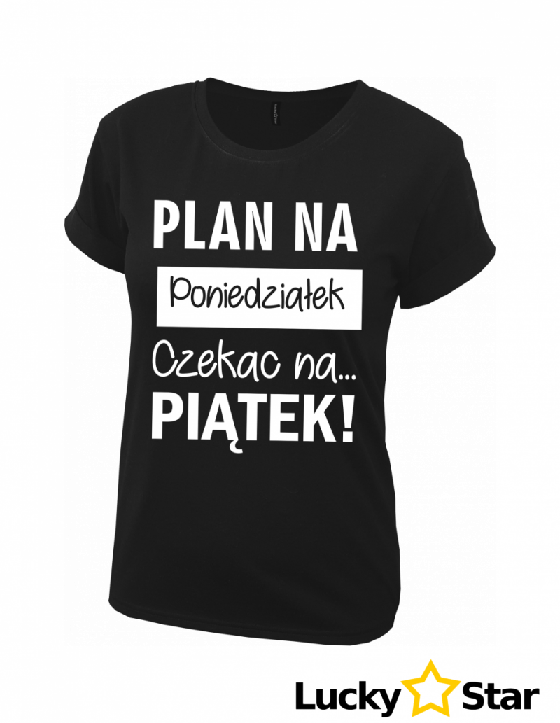 Koszulka Damska Plan na poniedziałek...
