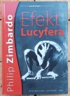 Philip Zimbardo Efekt Lucyfera. Dlaczego dobrzy ludzie czynią zło? - okladka