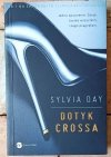 Sylvia Day x4 • Dotyk - Płomień -- Wyznanie - Wybór Crossa