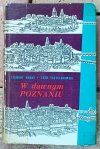 Zygmunt Boras, Lech Trzeciakowski • W dawnym Poznaniu. Fakty i wydarzenia z dziejów miasta do roku 1918