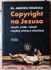 Andrzej Draguła Copyright na Jezusa - okładka