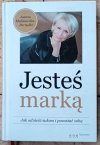 Joanna Malinowska-Parzydło • Jesteś marką. Jak odnieść sukces i pozostać sobą