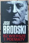 Josif Brodski • 82 wiersze i poematy [Stanisław Barańczak, Czesław Miłosz]