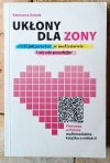 Katarzyna Gubała • Ukłony dla żony, czyli jak przeżyć w małżeństwie - okładka