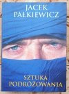 Jacek Pałkiewicz Sztuka podróżowania  - okładka