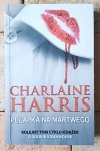 Charlaine Harris • Cykl Sookie Stackhouse [Czysta krew] Pułapka na martwego 