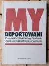 My deportowani Łagry - wspomnienia [Obertyńska, Herling-Grudziński, Czapski i inni] - okładka