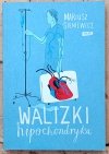 Mariusz Sieniewicz  Walizki hipochondryka