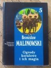 Bronisław Malinowski Ogrody koralowe i ich magia. Studium metod uprawy ziemi oraz obrzędów towarzyszących rolnictwu na Wyspach Trobrianda. Język magii i ogrodnictwa [5]